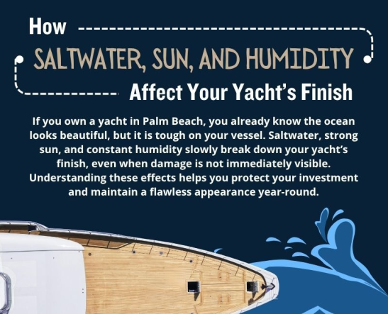 Palm Beach yacht detailing and protection from saltwater, sun, and humidity damage.